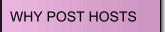 WHY POST HOSTS