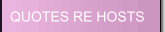 QUOTES RE HOSTS