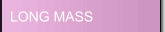 LONG MASS